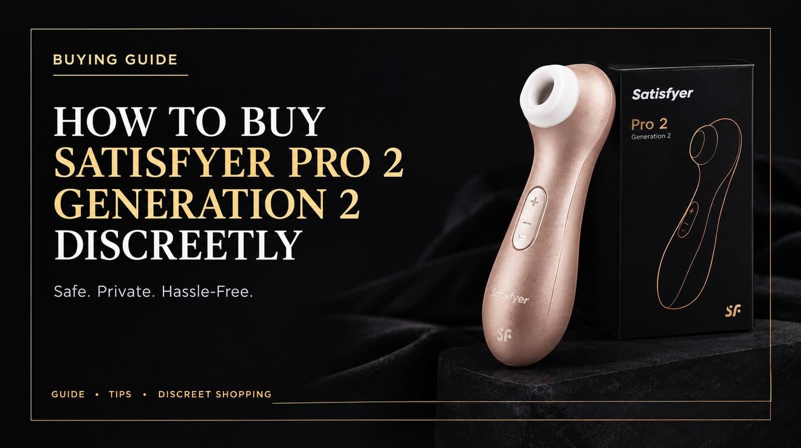Satisfyer Pro 2 Generation 2 discreet online checkout and private purchasing guide